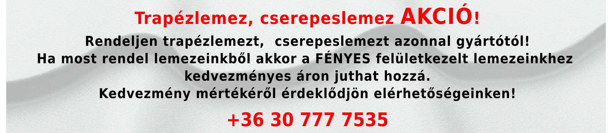 Fényes cserepeslemez, trapézlemez AKCIÓ